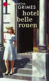 Martha Grimes ‹Hotel Belle Rouen›