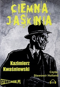 Kazimierz Kwaśniewski ‹Ciemna jaskinia›