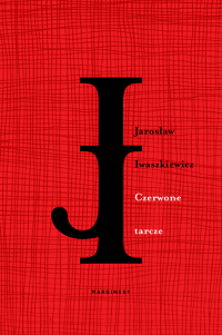 Jarosław Iwaszkiewicz ‹Czerwone tarcze›