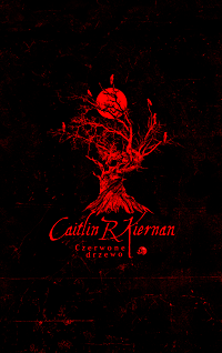 Caitlín R. Kiernan ‹Czerwone drzewo›