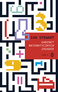 Ian Stewart ‹Gabinet matematycznych zagadek. Część I›