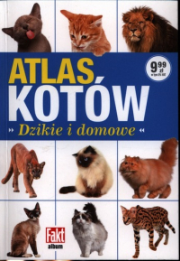  ‹Atlas kotów. Dzikie i domowe›