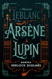 Maurice Leblanc ‹Arsène Lupin kontra Herlock Sholmès›
