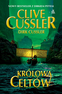 Clive Cussler, Dirk Cussler ‹Królowa Celtów›
