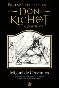 Miguel de Cervantes ‹Przemyślny szlachcic don Kichot z Manczy. Część I›