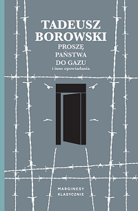 Tadeusz Borowski ‹Proszę państwa do gazu i inne opowiadania›