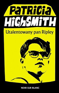 Patricia Highsmith ‹Utalentowany pan Ripley›