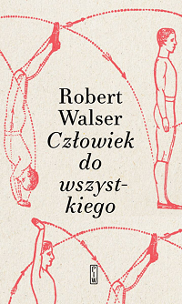 Robert Walser ‹Człowiek do wszystkiego›