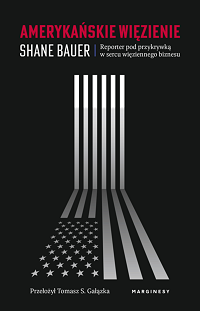 Shane Bauer ‹Amerykańskie więzienie›