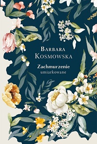 Barbara Kosmowska ‹Zachmurzenie umiarkowane›