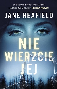 Jane Heafield ‹Nie wierzcie jej›