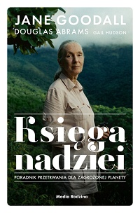 Jane Goodall, Douglas Abrams, Gail Hudson ‹Księga nadziei›