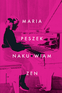 Maria Peszek ‹Naku•wiam zen›