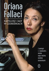 Oriana Fallaci ‹Kapelusz cały w czereśniach›