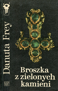 Danuta Frey ‹Broszka z zielonych kamieni›