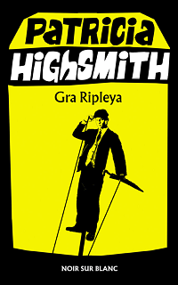 Patricia Highsmith ‹Gra Ripleya›