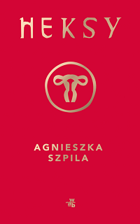 Agnieszka Szpila ‹Heksy›