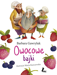Barbara Gawryluk ‹Owocowe bajki›