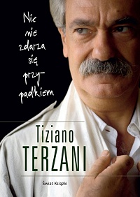 Tiziano Terzani ‹Nic nie zdarza się przypadkiem›
