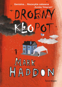 Mark Haddon ‹Drobny kłopot›