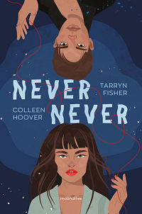Colleen Hoover, Tarryn Fisher ‹Never Never›