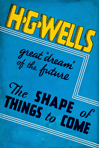 H.G. Wells ‹The Shape of Things to Come›