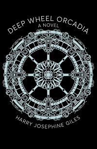 Harry Josephine Giles ‹Deep Wheel Orcadia›