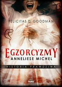Felicitas D. Goodman ‹Egzorcyzmy Anneliese Michel›