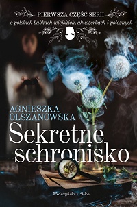 Agnieszka Olszanowska ‹Sekretne schronisko›