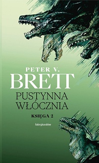 Peter V. Brett ‹Pustynna Włócznia. Księga 2›