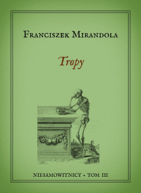 Franciszek Mirandola ‹Tropy›