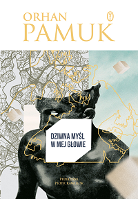 Orhan Pamuk ‹Dziwna myśl w mej głowie›