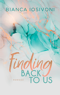 Bianca Iosivoni ‹Finding Back to Us›