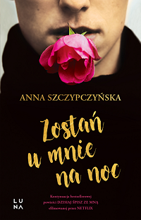 Anna Szczypczyńska ‹Zostań u mnie na noc›