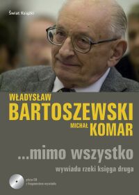 Władysław Bartoszewski, Michał Komar ‹…mimo wszystko. Wywiadu rzeki księga druga›