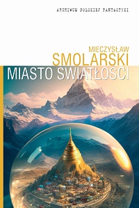 Mieczysław Smolarski ‹Miasto Światłości›