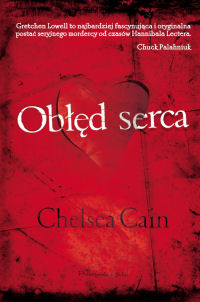 Chelsea Cain ‹Obłęd serca›
