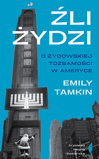 Emily Tamkin ‹Źli Żydzi›