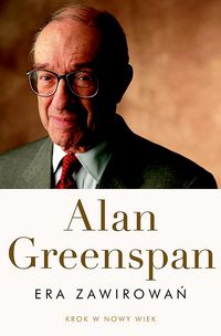 Alan Greenspan ‹Era zawirowań›