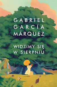 Gabriel García Márquez ‹Widzimy się w sierpniu›