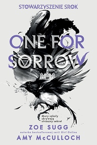 Zoe Sugg, Amy McCulloch ‹One for Sorrow›