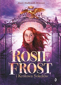 Geri Halliwell-Horner ‹Rosie Frost i Królowa Sokołów›