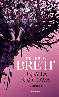 Peter V. Brett ‹Ukryta Królowa. Księga 1›