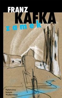 Franz Kafka ‹Zamek›