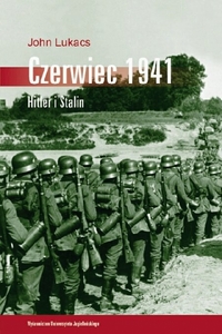 John Lukacs ‹Czerwiec 1941. Hitler i Stalin›