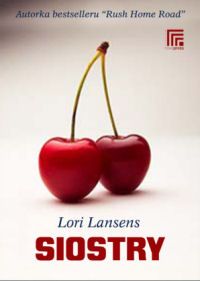 Lori Lansens ‹Siostry›