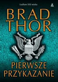 Brad Thor ‹Pierwsze przykazanie›