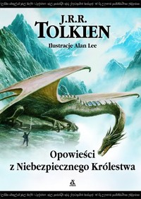 J.R.R. Tolkien ‹Opowieści z Niebezpiecznego Królestwa›
