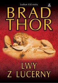 Brad Thor ‹Lwy z Lucerny›