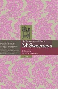  ‹McSweeney’s – Najlepsze opowiadania, tom 1›